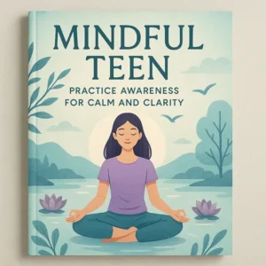 Instant Digital Download Guide to Teen mindfulness & meditation for stress relief.